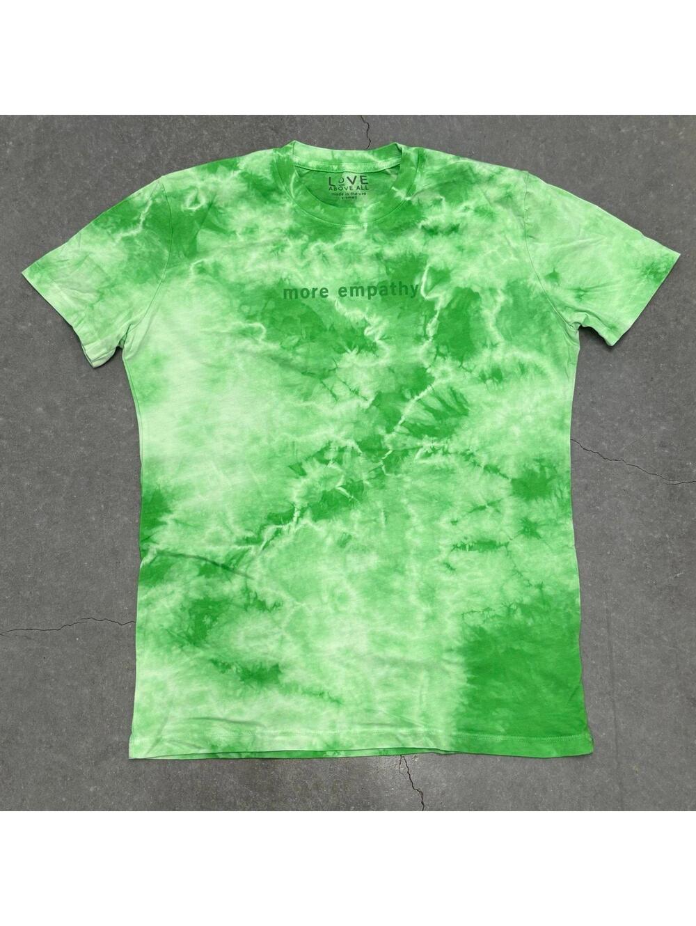 Love Above All More Empathy Tye Dye T Shirt